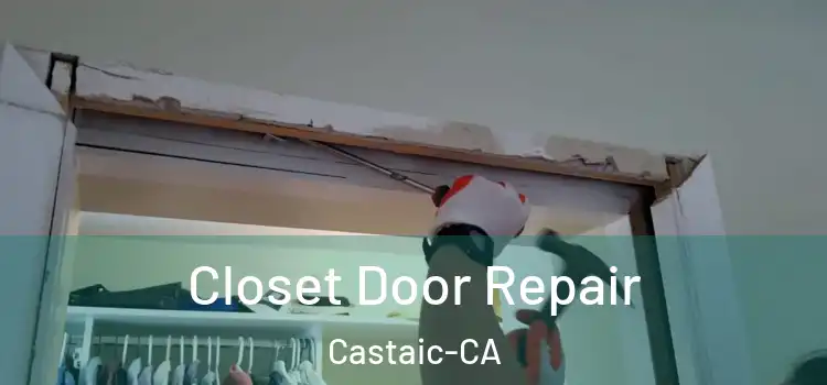  Closet Door Repair Castaic-CA
