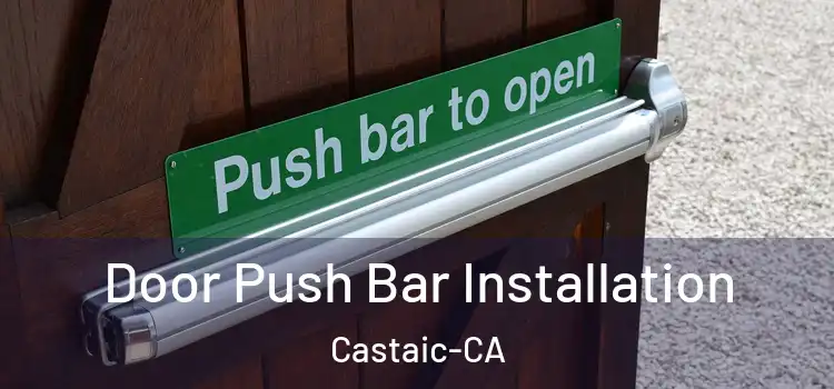  Door Push Bar Installation Castaic-CA