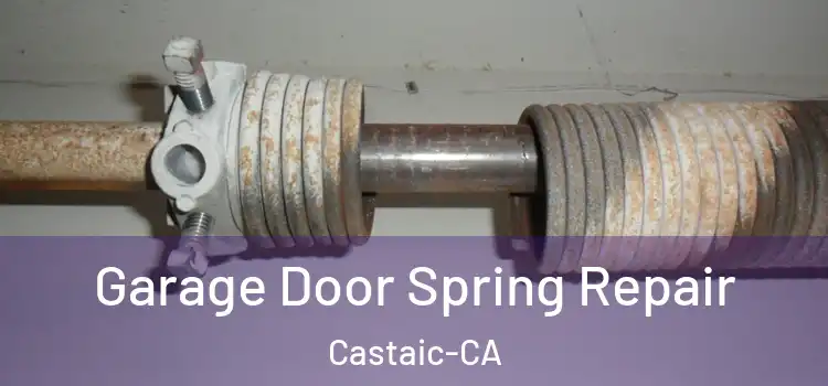  Garage Door Spring Repair Castaic-CA