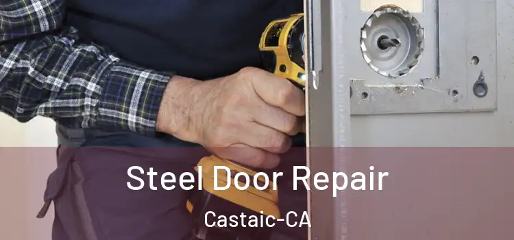  Steel Door Repair Castaic-CA