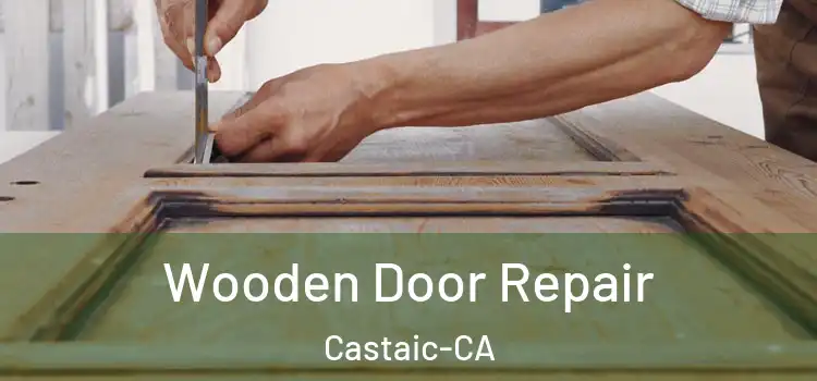  Wooden Door Repair Castaic-CA